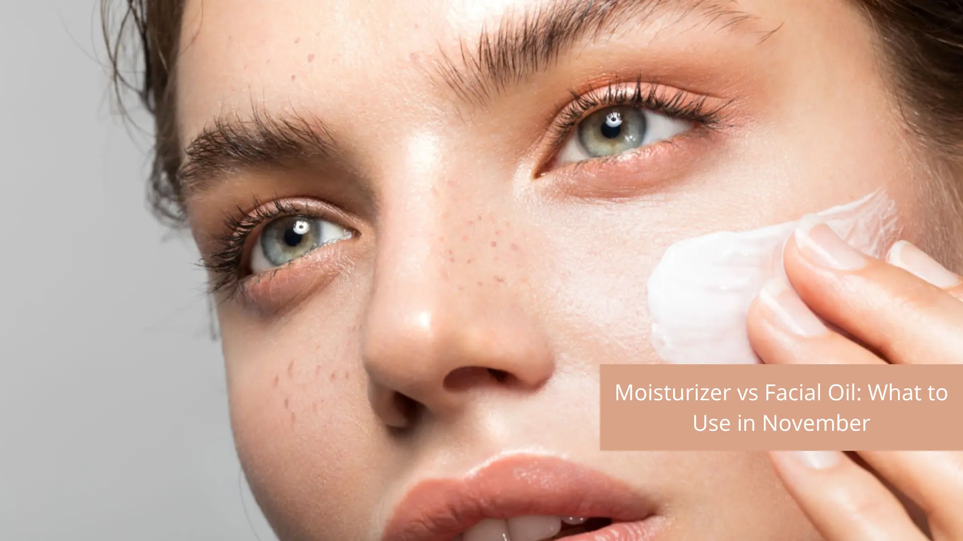 Moisturizer vs Facial Oil: What to Use in November